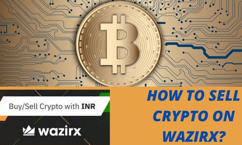 HOW TO SELL CRYPTO ON WAZIRX