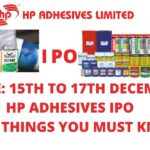 HP ADHESIVES IPO